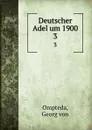 Deutscher Adel um 1900. 3 - Georg von Ompteda