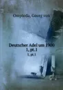 Deutscher Adel um 1900. 1, pt.1 - Georg von Ompteda