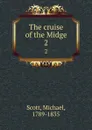 The cruise of the Midge. 2 - Michael Scott