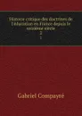 Histoire critique des doctrines de l.education en France depuis le seizieme siecle. 2 - Gabriel Compayré