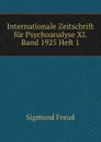 Internationale Zeitschrift fur Psychoanalyse XI.Band 1925 Heft 1 - Sigmund Freud