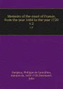 Memoirs of the court of France, from the year 1684 to the year 1720. v.2 - Philippe de Courcillon Dangeau