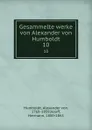 Gesammelte werke von Alexander von Humboldt. 10 - Alexander von Humboldt