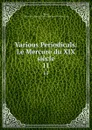 Various Periodicals: Le Mercure du XIX siecle. 11 - Léon. Gerbe Boré