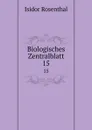 Biologisches Zentralblatt. 15 - Isidor Rosenthal