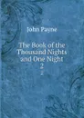 The Book of the Thousand Nights and One Night. 2 - John Payne