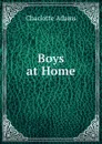 Boys at Home - Charlotte Adams