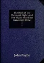The Book of the Thousand Nights and One Night: Now First Completely Done . 2 - John Payne