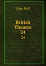 British Theatre. 24 - John Bell
