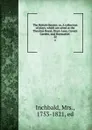 The British theatre; or, A collection of plays, which are acted at the Theatres Royal, Drury Lane, Covent Garden, and Haymarket . 22 - Mrs. Inchbald