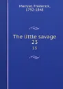 The little savage. 23 - Frederick Marryat