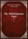 Mr. Midshipman Easy. 7 - Frederick Marryat