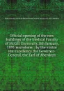 Official opening of the new buildings of the Medical Faculty of McGill University, 8th January, 1895 microform : by the visitor His Excellency the Governor-General, the Earl of Aberdeen - McGill University. Faculty of Medicine