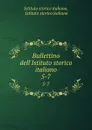 Bullettino dell.Istituto storico italiano. 5-7 - Istituto storico italiano