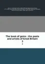 The book of gems : the poets and artists of Great Britain. 3 - Samuel Carter Hall