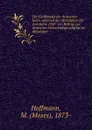Der Geldhandel der deutschen Juden wahrend des Mittelalters bis zum Jahre 1350 : ein Beitrag zur deutschen Wirtschaftsgeschichte im Mittelalter - Moses Hoffmann