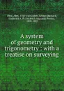 A system of geometry and trigonometry : with a treatise on surveying - Abel Flint