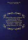 Laws of the state of Illinois passed by the Ninth General Assembly, at their first session commencing December 1, 1834, and ending February 13, 1835 - Illinois. General Assembly
