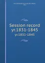 Session record. yr.1831-1845 - Fort Wayne