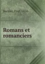 Romans et romanciers - Paul Barbier