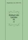 Einhart der Lachler. 01 - Carl Hauptmann