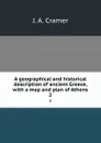 A geographical and historical description of ancient Greece, with a map and plan of Athens. 2 - J.A. Cramer