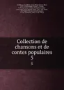 Collection de chansons et de contes populaires. 5 - René Basset