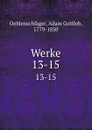 Werke. 13-15 - Adam Gottlob Oehlenschläger