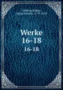 Werke. 16-18 - Adam Gottlob Oehlenschläger