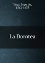 La Dorotea - Lope de Vega