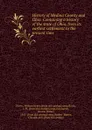 History of Medina County and Ohio. Containing a history of the state of Ohio, from its earliest settlement to the present time - William Henry Perrin