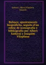 Balmes; apuntaments biografichs, seguits d.un esboc de iconografia y bibliografia per Albert Sadurni y Joaquim Vilaplana - Albert Sadurni