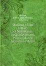 Outlines of the history of Methodism in Charlottetown, Prince Edward Island microform - John Thomas Mellish