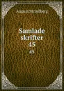 Samlade skrifter. 45 - August Strindberg