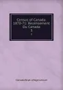 Census of Canada. 1870-71: Recensement Du Canada. 3 - Canada Dept. of Agriculture