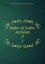 Indre-et-Loire. Archives. 2 - Archives départementales d'Indre-et-Loire