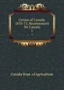 Census of Canada. 1870-71: Recensement Du Canada. 1 - Canada Dept. of Agriculture