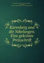 Kurenberg und die Nibelungen. Eine gekronte Preisschrift - Karl Gustav Vollmöller