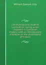 Christianity and modern civilization; being some chapters in European history, with an introductory dialogue on the philosophy of history - Lilly William Samuel