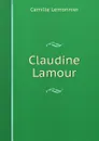 Claudine Lamour - Camille Lemonnier