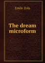 The dream microform - Zola Emile