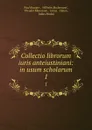 Collectio librorum iuris anteiustiniani: in usum scholarum. 1 - Paul Krueger