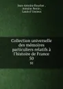 Collection universelle des memoires particuliers relatifs a l.histoire de France. 50 - Jean-Antoine Roucher