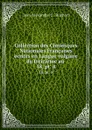 Collection des Chroniques Nationales Francaises ecrites en Langue vulgaire du treizieme au . 18, pt. 8 - Jean Alexandre C. Buchon