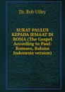 SURAT PAULUS KEPADA JEMAAT DI ROMA (The Gospel According to Paul: Romans, Bahasa Indonesia version) - Bob Utley
