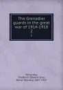 The Grenadier guards in the great war of 1914-1918. 2 - Frederick Edward Grey Ponsonby