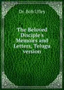 The Beloved Disciple.s Memoirs and Letters, Telugu version - Bob Utley