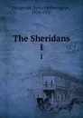 The Sheridans. 1 - Percy Hetherington Fitzgerald