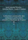 Collection universelle des memoires particuliers relatifs a l.histoire de France. 46 - Jean-Antoine Roucher