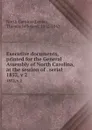 Executive documents, printed for the General Assembly of North Carolina, at the session of . serial. 1852, v 2 - North Carolina